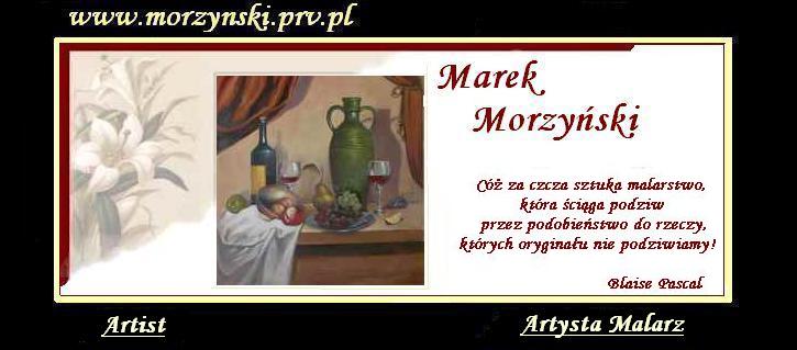 galeria obrazw - Marek Morzyski - obrazy, malarstwo, martwa natura, pejzae, portrety, obrazy z papieem, obrazy historyczne, obrazy michaa anioa, mona liza, ydzi, kwiaty.